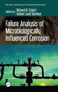 Cover image for Failure Analysis of Microbiologically Influenced Corrosion