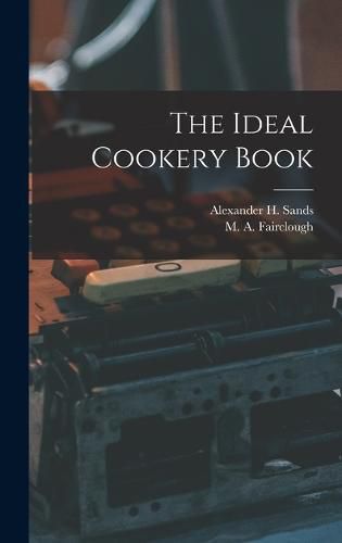 Cover image for The Ideal Cookery Book