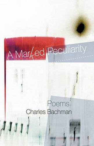 Cover image for A Marked Peculiarity: Poems