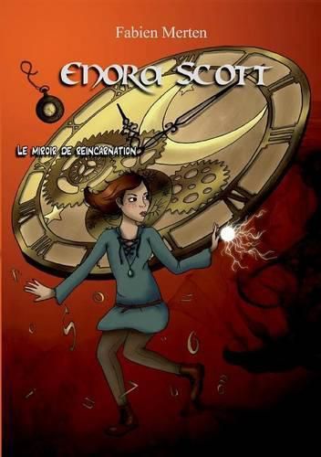 Cover image for Enora Scott, le miroir de reincarnation