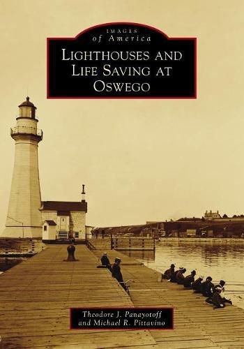 Cover image for Lighthouses and Life Saving at Oswego