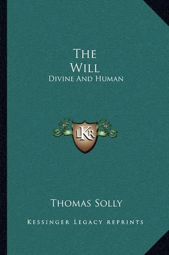 The Will: Divine and Human