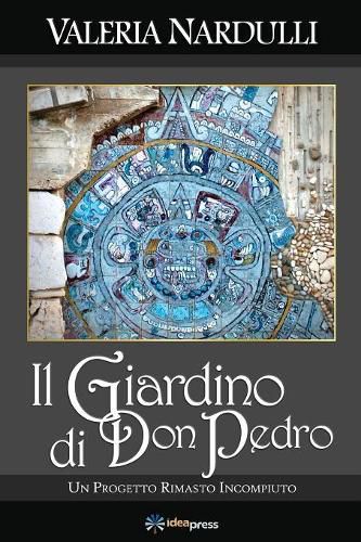 Cover image for Il Giardino Di Don Pedro: Un Progetto Rimasto Incompiuto