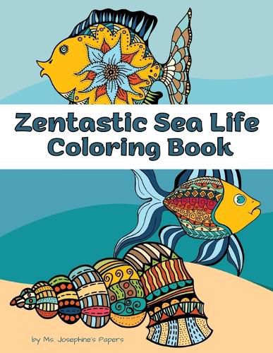 Cover image for Zentastic Sea Life Coloring Book