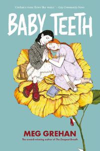 Cover image for Baby Teeth -  Gloriously queer  (Kirkus starred review)