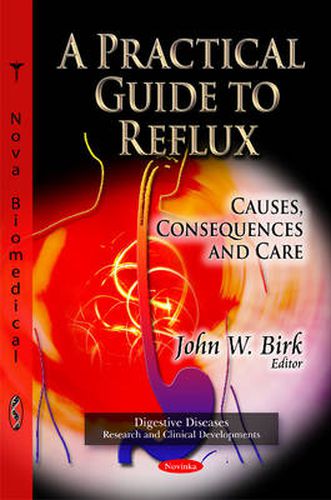 Cover image for Practical Guide to Reflux: Causes, Consequences & Care