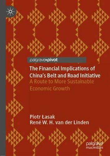 Cover image for The Financial Implications of China's Belt and Road Initiative: A Route to More Sustainable Economic Growth