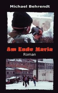 Cover image for Am Ende Maria: Roman