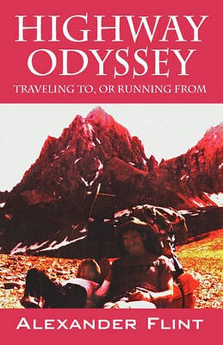 Cover image for Highway Odyssey: Traveling to, or Running From