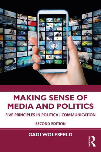 Cover image for Making Sense of Media and Politics: Five Principles in Political Communication