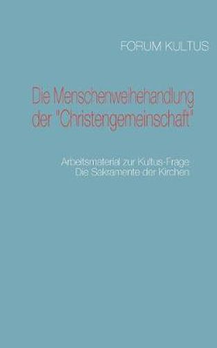 Cover image for Die Menschenweihehandlung der Christengemeinschaft: Arbeitsmaterial zur Kultus-Frage