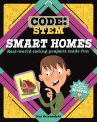Cover image for Code: STEM: Smart Homes