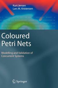 Cover image for Coloured Petri Nets: Modelling and Validation of Concurrent Systems