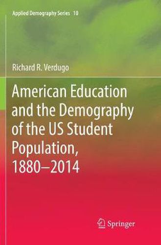 Cover image for American Education and the Demography of the US Student Population, 1880 - 2014