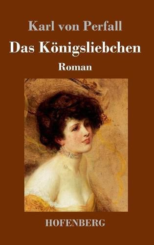 Cover image for Das Koenigsliebchen: Roman