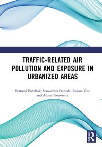 Cover image for Traffic-Related Air Pollution and Exposure in Urbanized Areas