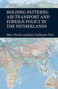 Cover image for Holding Patterns: Air Transport and Foreign Policy in the Netherlands