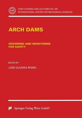 Cover image for Arch Dams: Designing and Monitoring for Safety