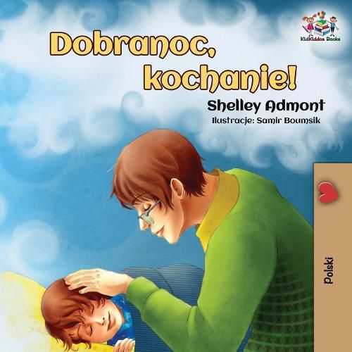 Dobranoc, kochanie!: Goodnight, My Love! - Polish edition