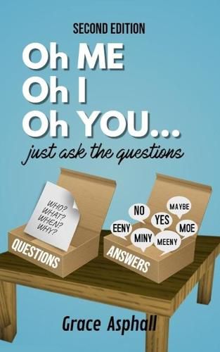 Cover image for Oh Me Oh I Oh You...just ask the questions: (Black & White)