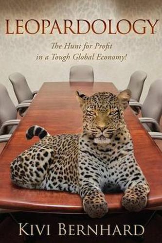 Cover image for Leopardology: The Hunt For Profit In A Tough Global Economy