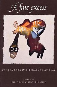 Cover image for A Fine Excess: Contemporary Literature at Play