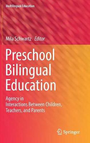 Cover image for Preschool Bilingual Education: Agency in Interactions Between Children, Teachers, and Parents