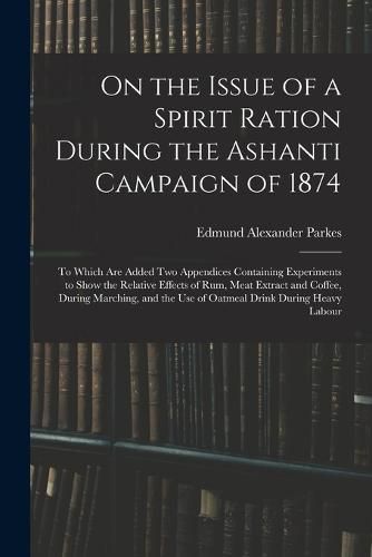 On the Issue of a Spirit Ration During the Ashanti Campaign of 1874