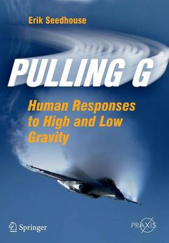 Cover image for Pulling G: Human Responses to High and Low Gravity