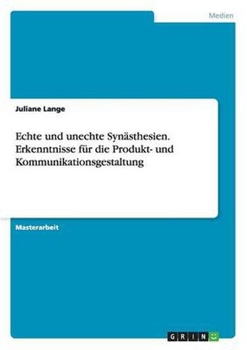 Cover image for Echte und unechte Synasthesien. Erkenntnisse fur die Produkt- und Kommunikationsgestaltung