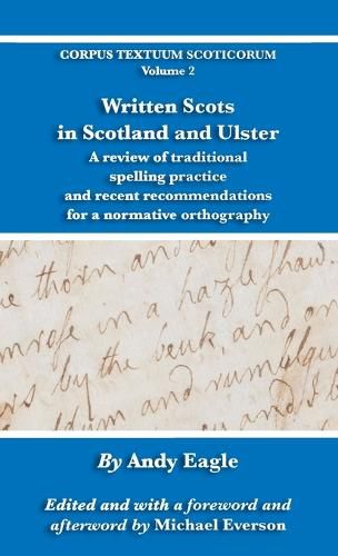 Cover image for Written Scots in Scotland and Ulster: A review of traditional spelling practice and recent recommendations for a normative orthography