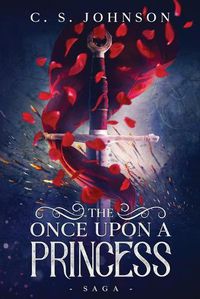 Cover image for The Once Upon a Princess Saga