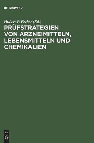 Prufstrategien von Arzneimitteln, Lebensmitteln und Chemikalien