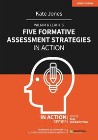 Cover image for Wiliam & Leahy's Five Formative Assessment Strategies in Action
