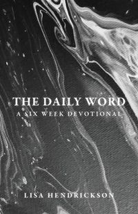 Cover image for The Daily Word: A Six Week Devotional