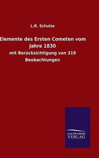 Cover image for Elemente des Ersten Cometen vom Jahre 1830