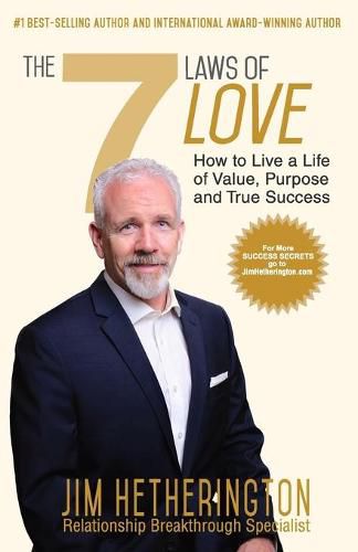 Cover image for The 7 Laws of Love: How To Live a Life of Value, Purpose, and True Success