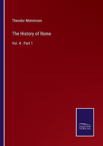 The History of Rome: Vol. 4 - Part 1