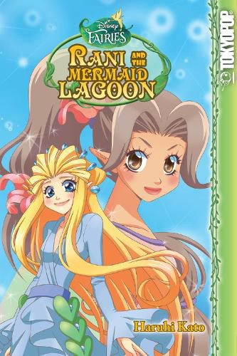 Cover image for Disney Manga: Fairies - Rani and the Mermaid Lagoon: Rani and the Mermaid Lagoon