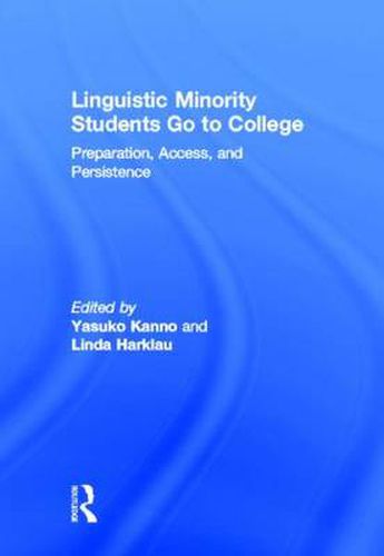 Cover image for Linguistic Minority Students Go to College: Preparation, Access, and Persistence