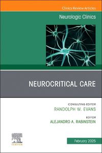 Cover image for Neurocritical Care, An Issue of Neurologic Clinics: Volume 43-1