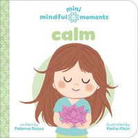 Cover image for Mini Mindful Moments: Calm