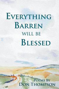 Cover image for Everything Barren Will Be Blessed