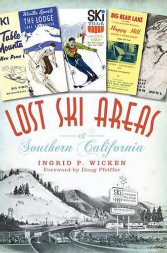 Cover image for Lost Ski Areas of Southern California