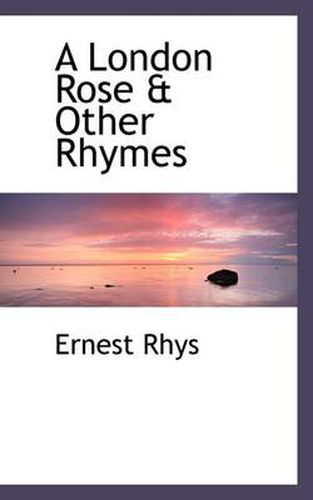 Cover image for A London Rose & Other Rhymes