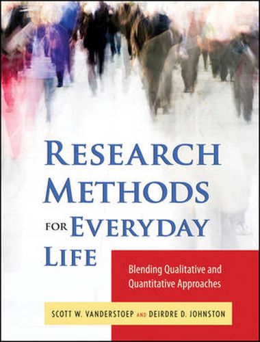 Cover image for Research Methods for Everyday Life: Blending Qualitative and Quantitative Approaches