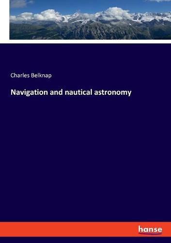 Cover image for Navigation and nautical astronomy