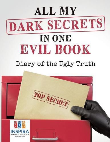 Cover image for All My Dark Secrets in One Evil Book Diary of the Ugly Truth