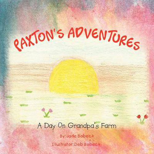 Cover image for Paxton's Adventures: A Day On Grandpa's Farm