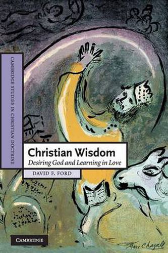 Cover image for Christian Wisdom: Desiring God and Learning in Love